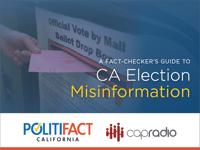 PolitiFact California examined several examples of election misinformation ahead of California's March 3 primary.