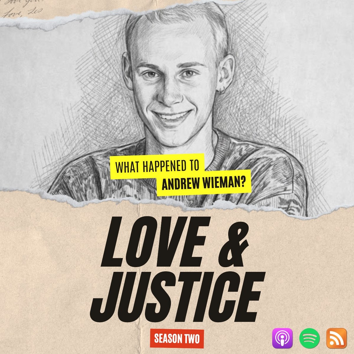 Cover art for season two of the Love & Justice podcast, which will focus on the story of Andrew Wieman. The first episode aired Tuesday, May 26, 2026.